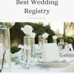 How to Choose the Best Wedding Registry
