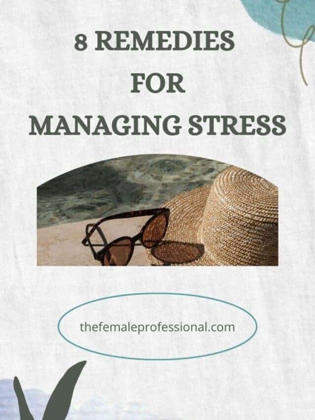 8 Remedies for Managing Stress